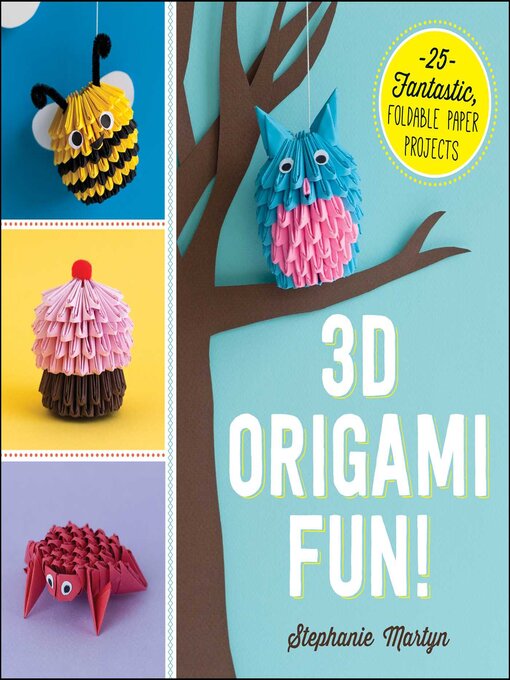 Title details for 3D Origami Fun! by Stephanie Martyn - Wait list